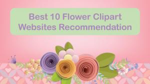 Top 10 Flower Clipart Websites for Your Project