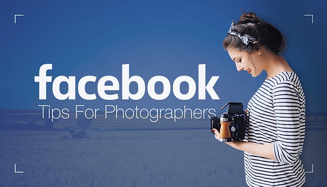 ein Frau mit einer Kamera in der Hand und der Schrift „facebbook-tips for photographers“